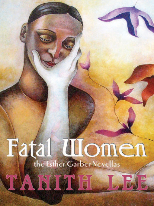 Title details for Fatal Women by Tanith Lee - Available